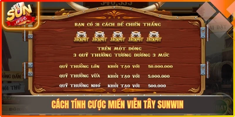 Cách tính cược miền viễn tây Sunwin