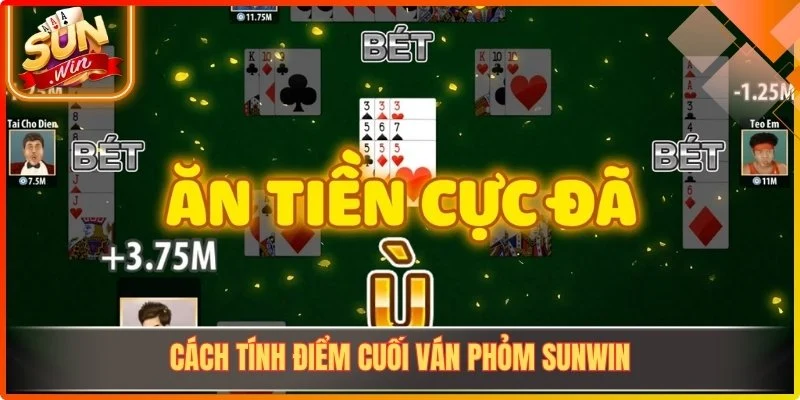Cách tính điểm cuối ván Phỏm Sunwin