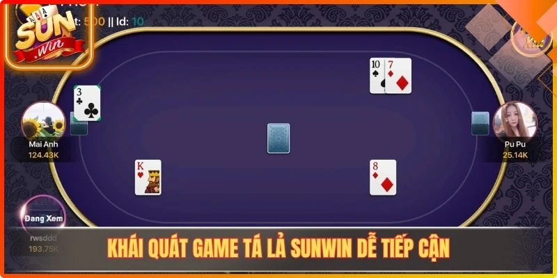 Khái quát game Tá Lả Sunwin dễ tiếp cận