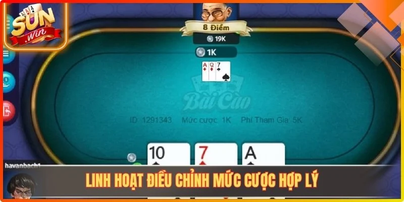 Linh hoạt điều chỉnh mức cược hợp lý