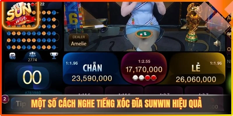 Một số cách nghe tiếng xóc đĩa Sunwin hiệu quả