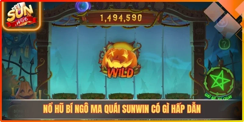 Nổ hũ bí ngô ma quái Sunwin có gì hấp dẫn?