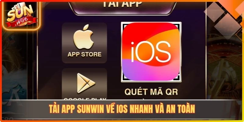 Tải app Sunwin về iOS nhanh và an toàn