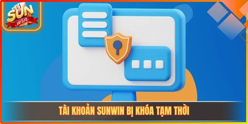 Tài khoản Sunwin bị khóa tạm thời
