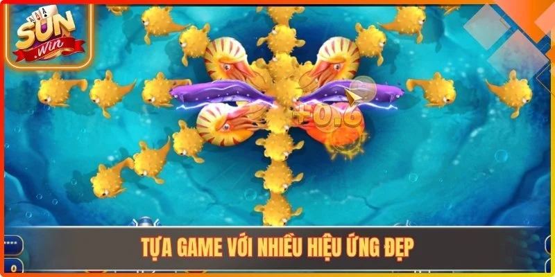 Tựa game với nhiều hiệu ứng đẹp